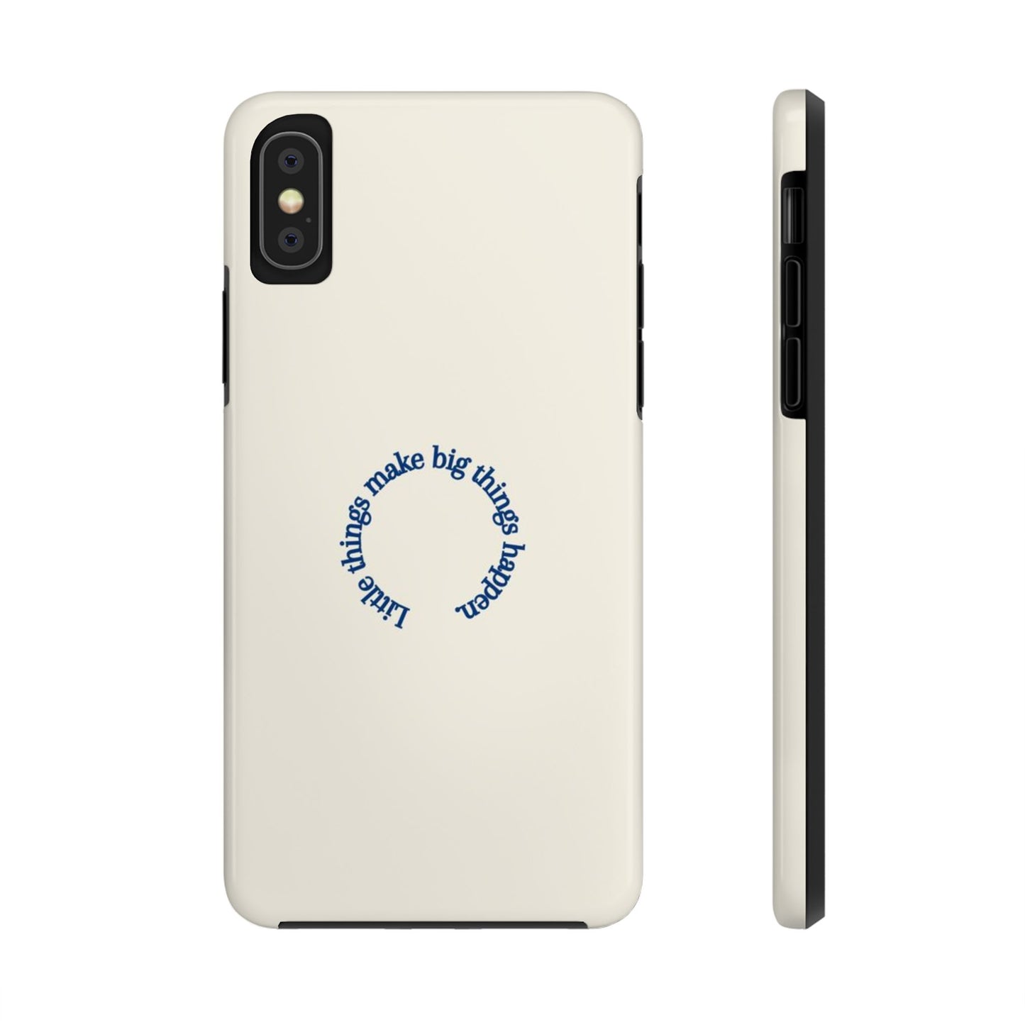 Little Things Make Big Things Happen Affirmation Phone Case