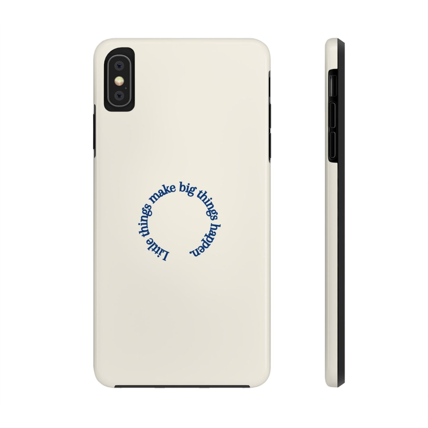 Little Things Make Big Things Happen Affirmation Phone Case