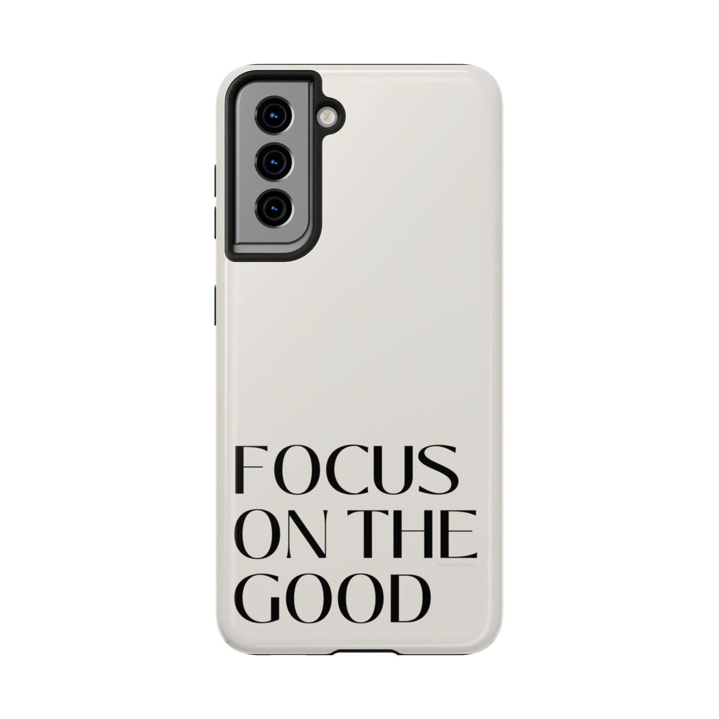 Focus on the Good Affirmation Phone Case