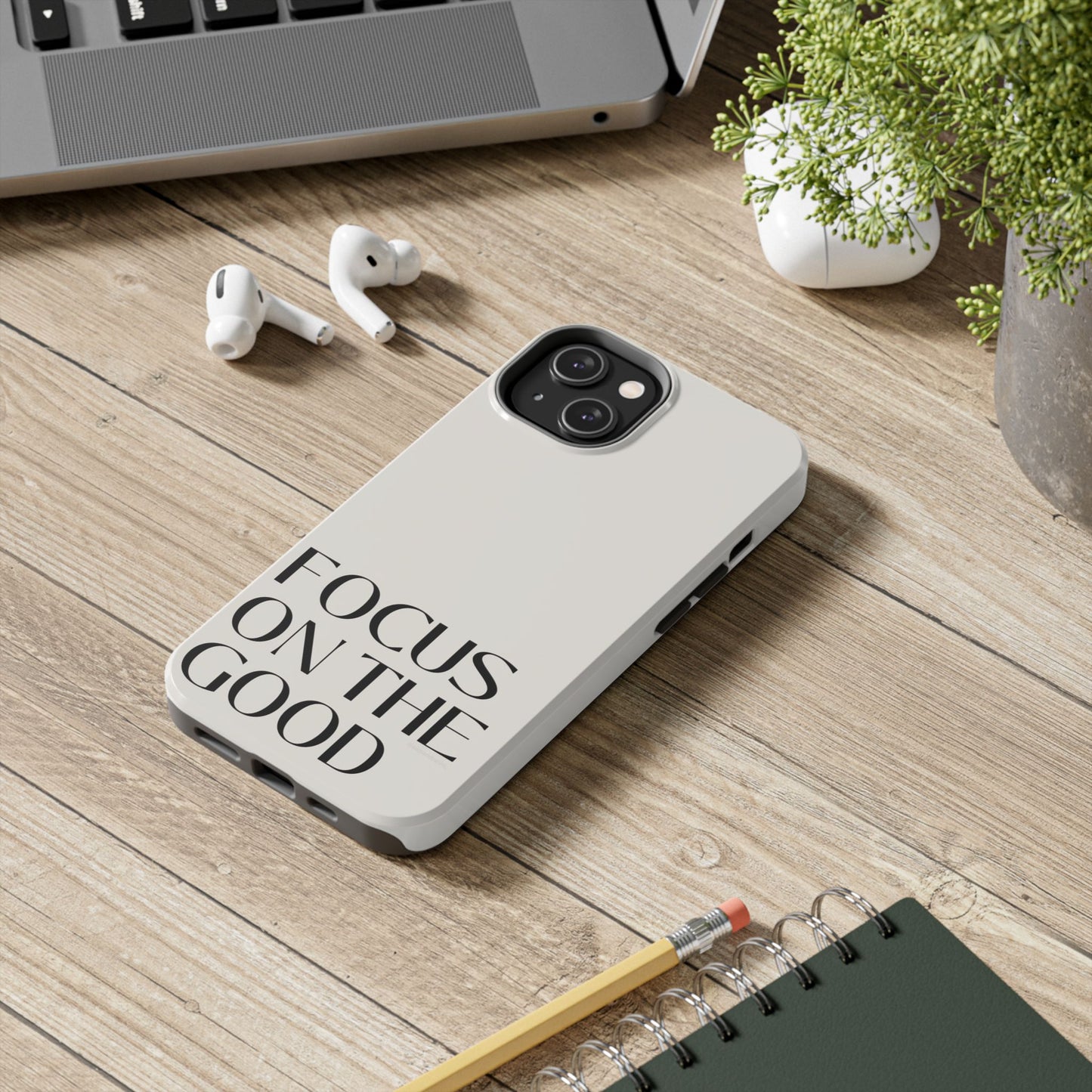 Focus on the Good Affirmation Phone Case