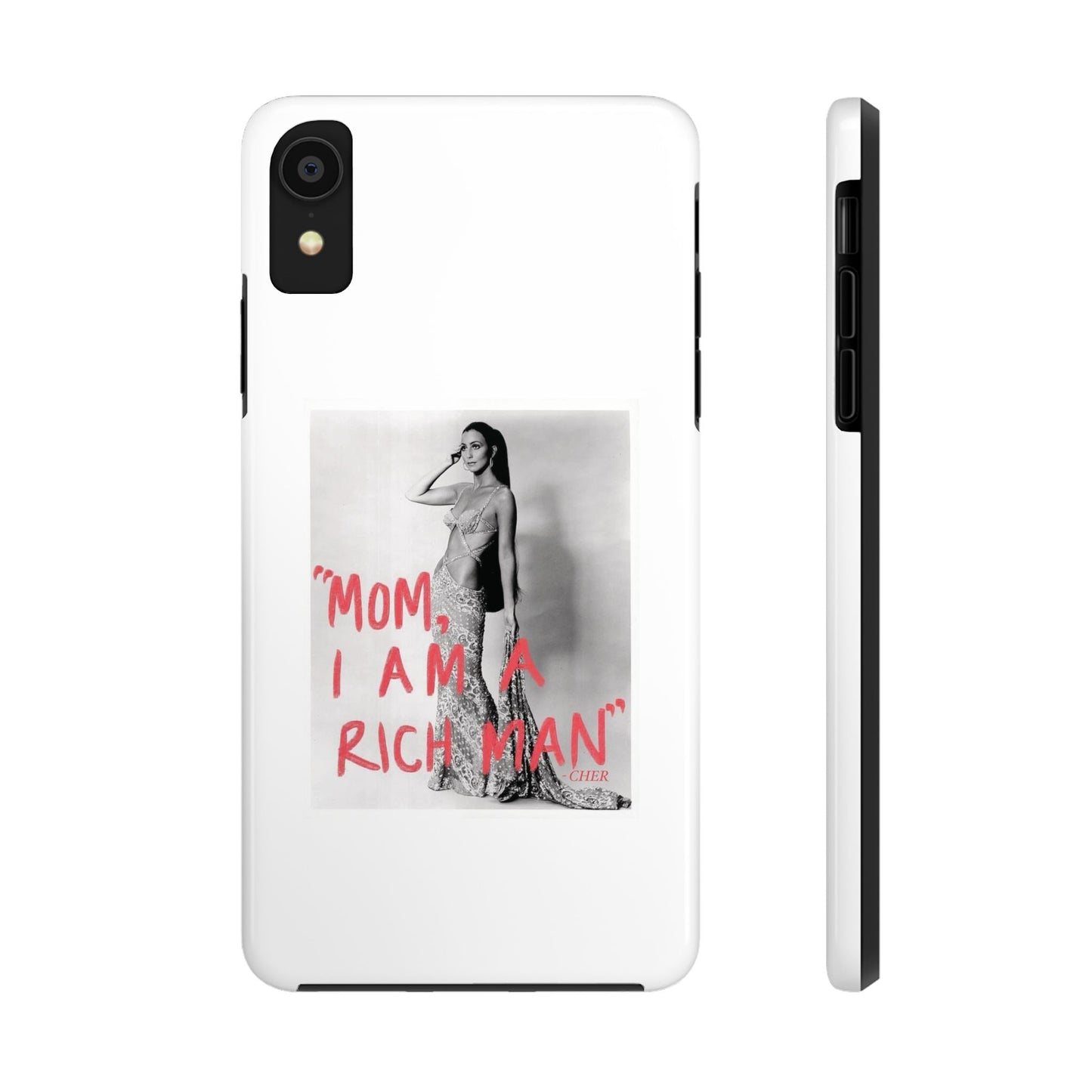 Mom I am A Rich Man Cher Phone Case