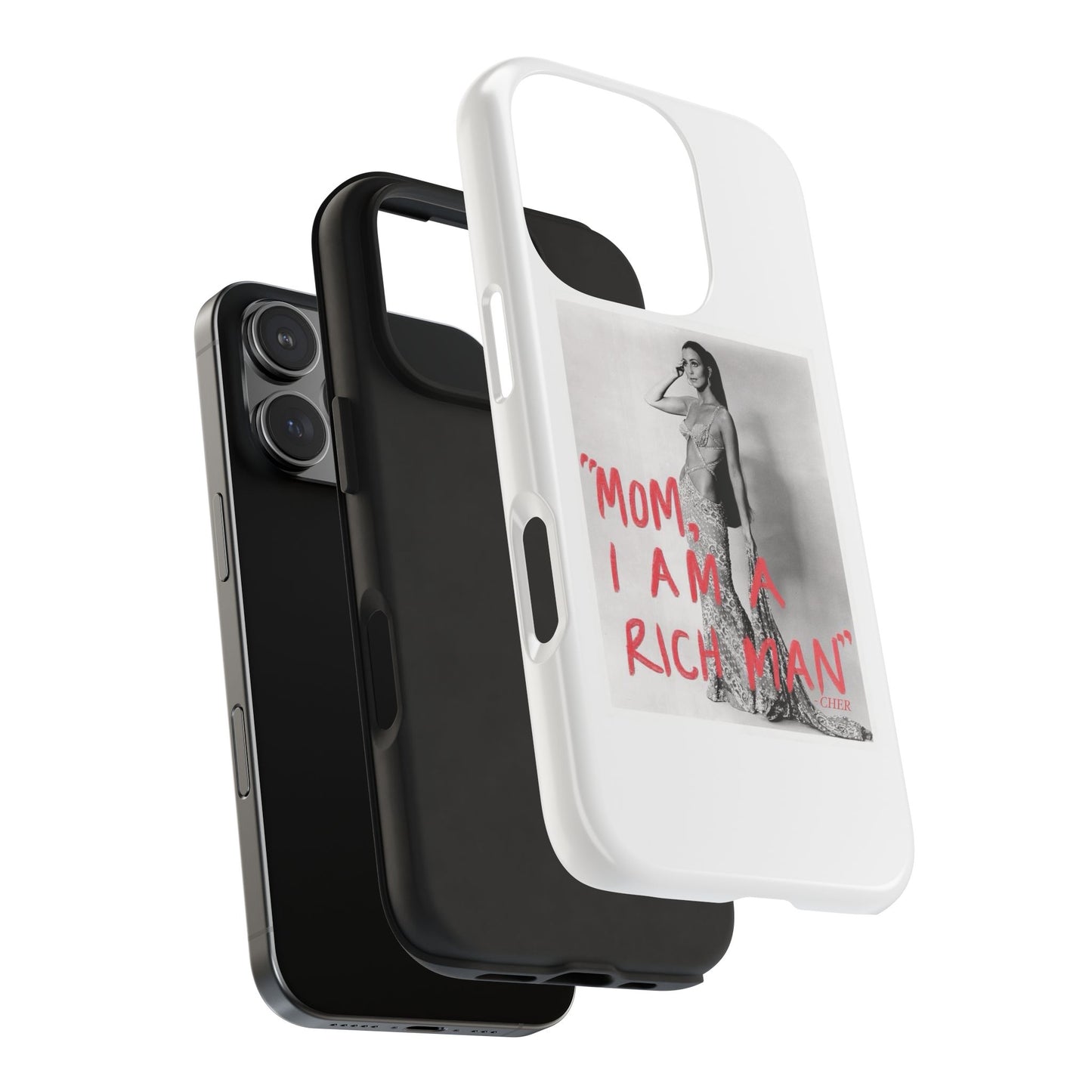 Mom I am A Rich Man Cher Phone Case