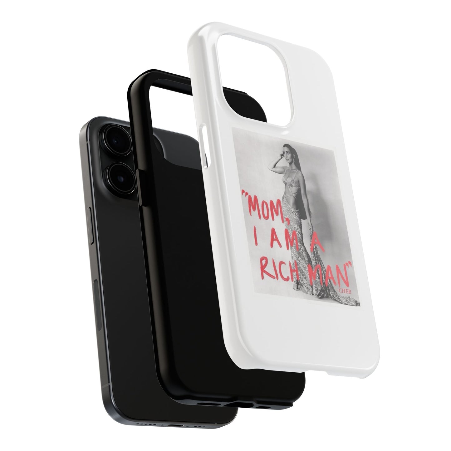 Mom I am A Rich Man Cher Phone Case