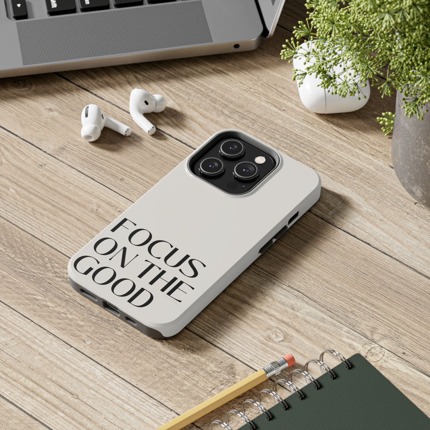 Focus on the Good Affirmation Phone Case