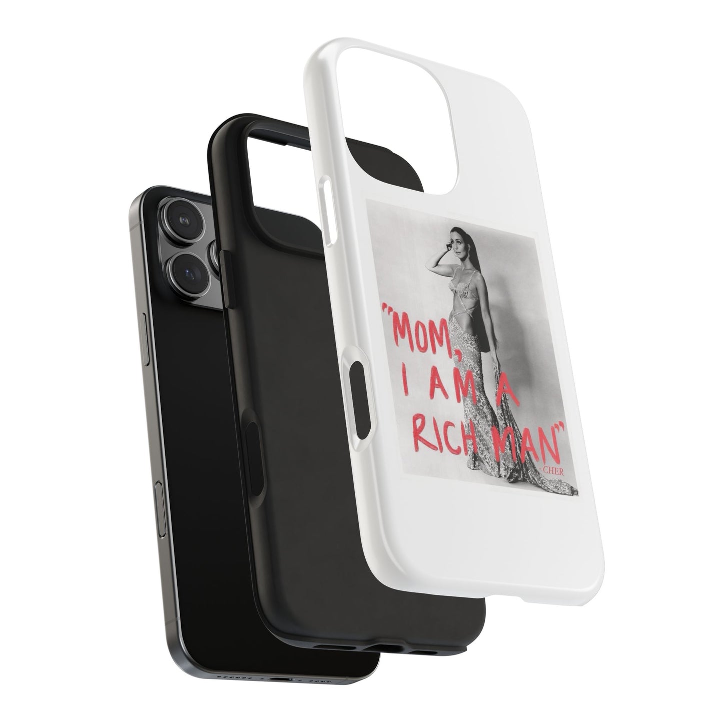 Mom I am A Rich Man Cher Phone Case