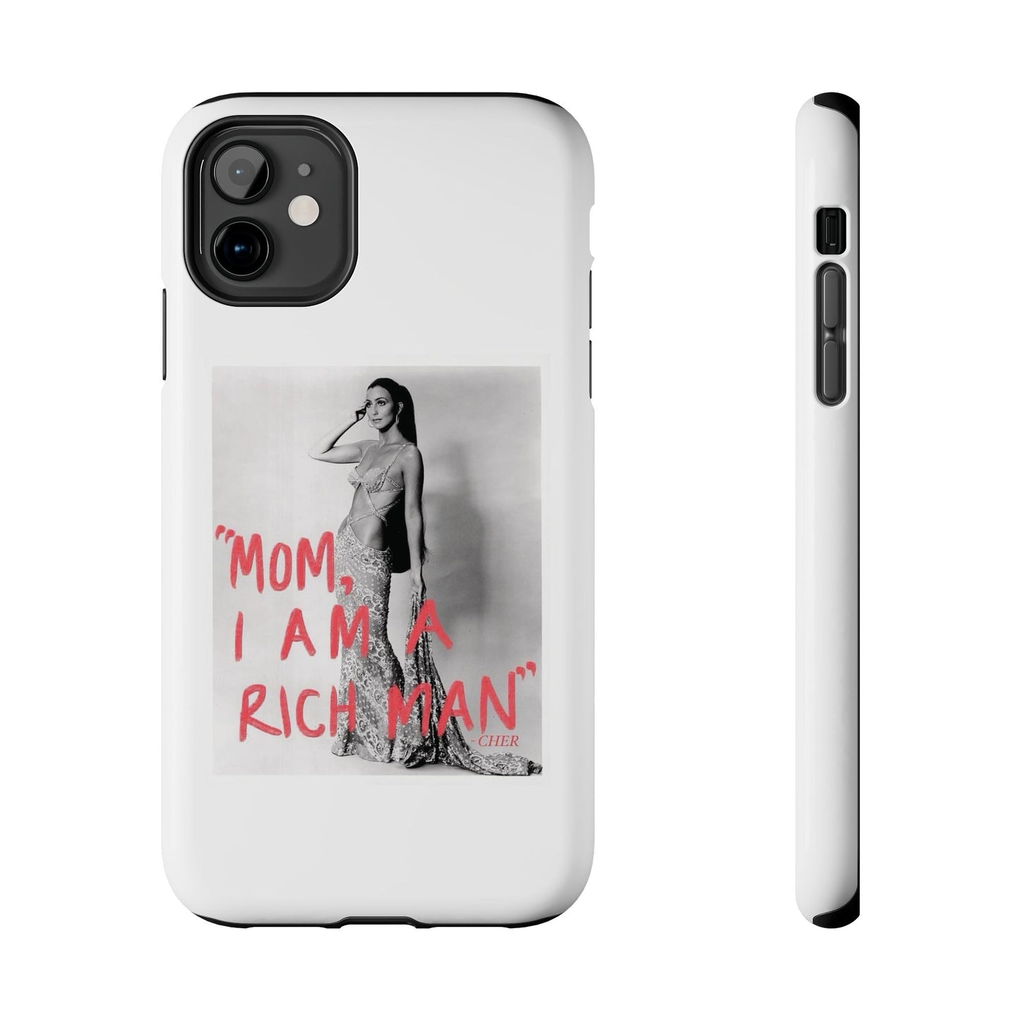Mom I am A Rich Man Cher Phone Case