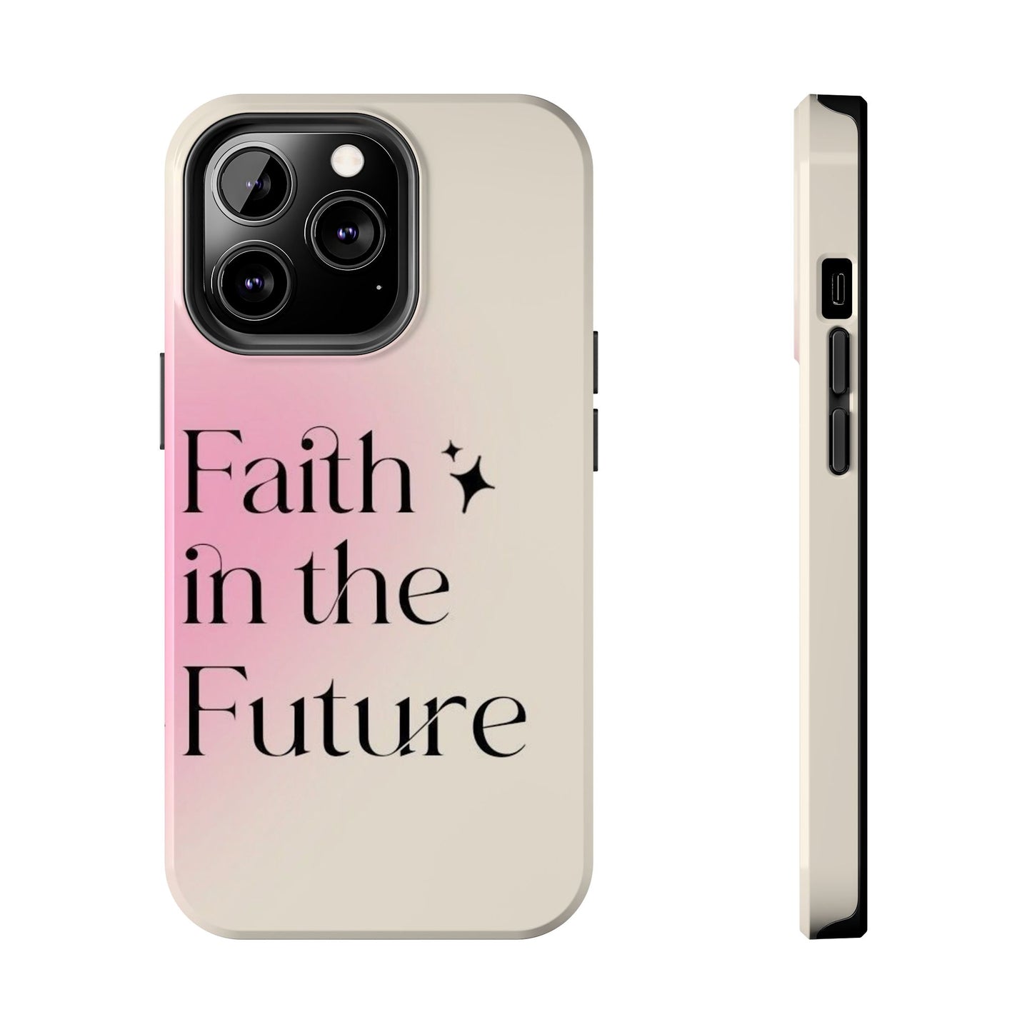 Faith in the Future Affirmation Phone Case