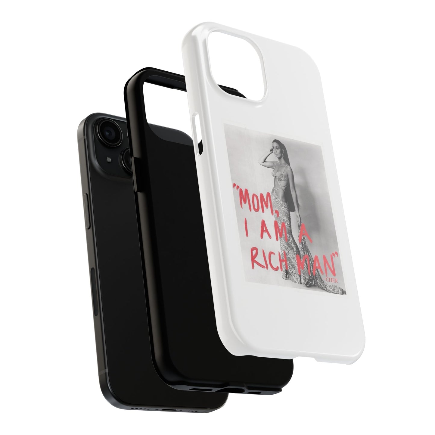 Mom I am A Rich Man Cher Phone Case