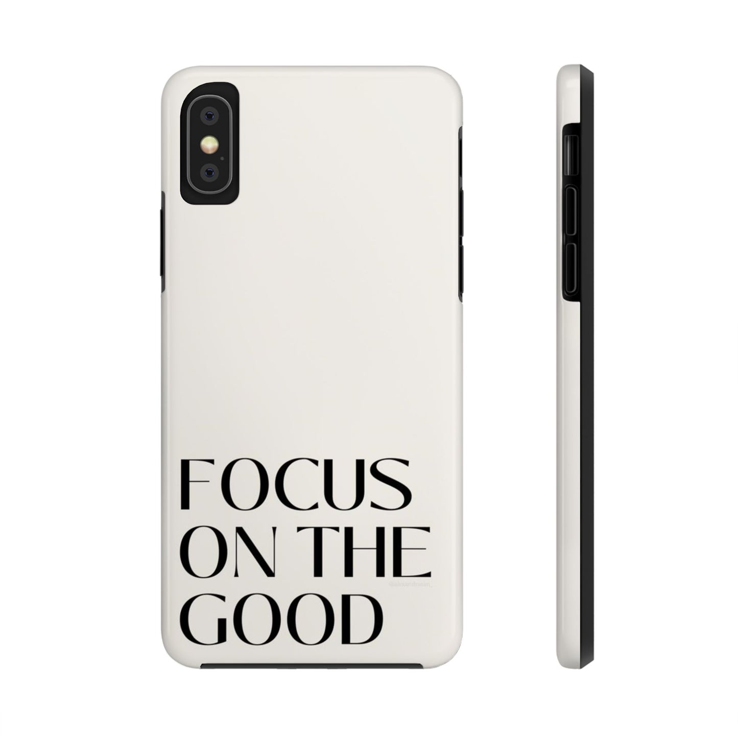 Focus on the Good Affirmation Phone Case