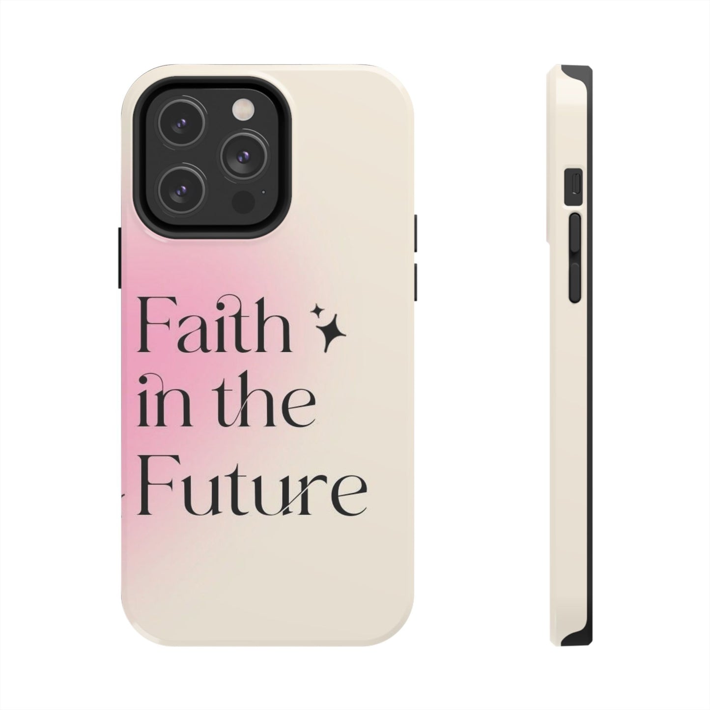 Faith in the Future Affirmation Phone Case