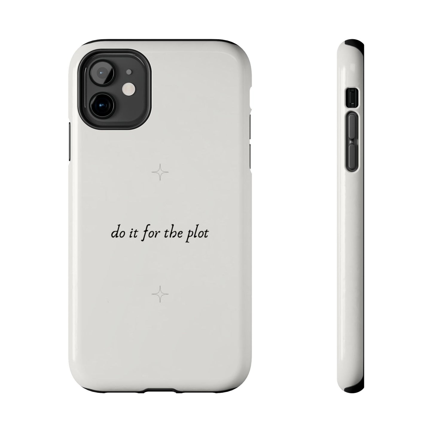 Do It For the Plot Simple Aesthetic Glossy Phone Case with Affirmation