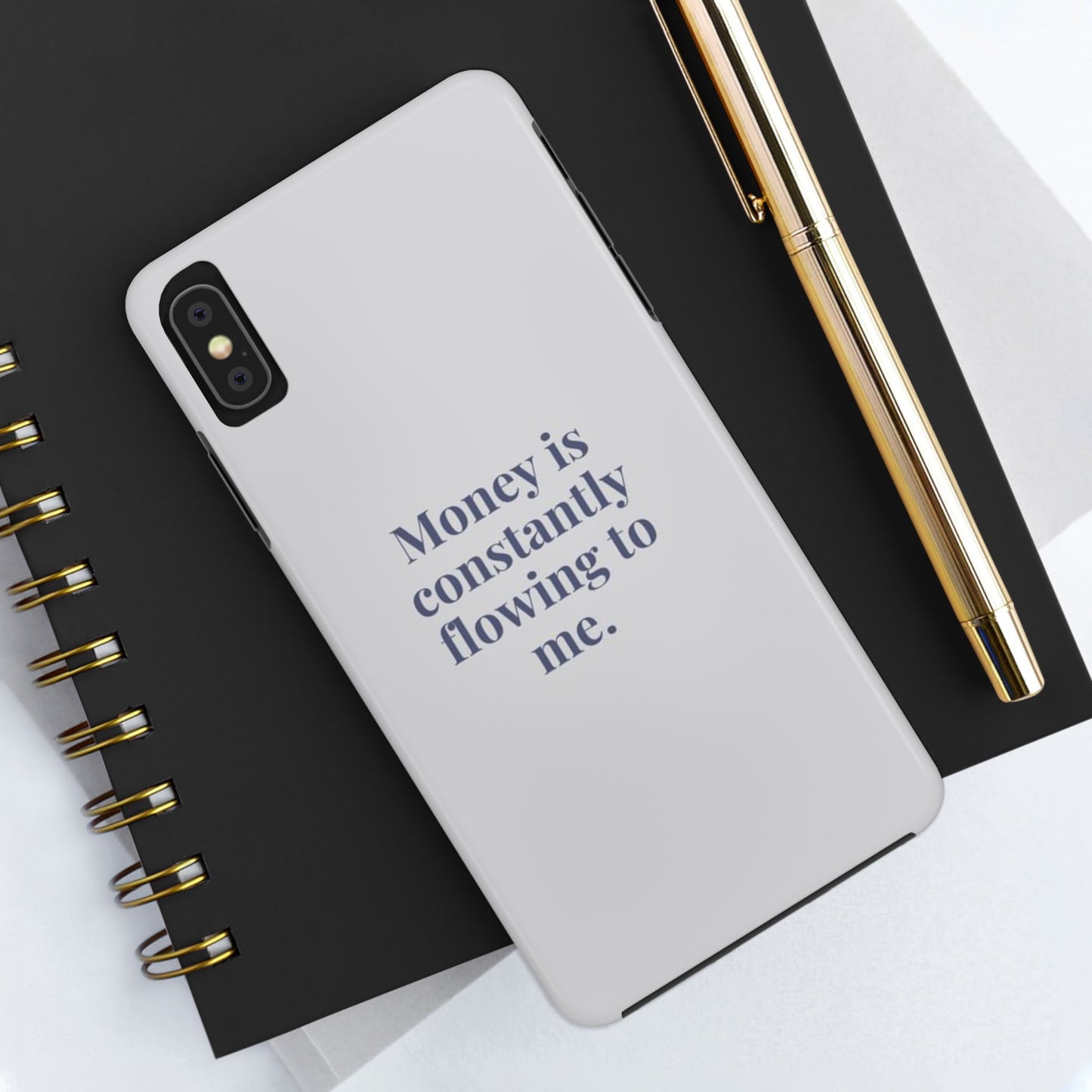 Money Is Constantly Flowing to Me Phone Case