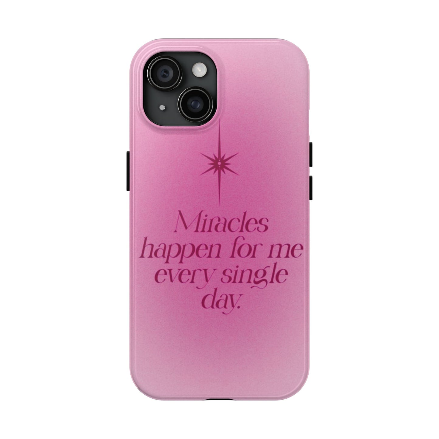 Miracles Happen Affirmation Phone Case
