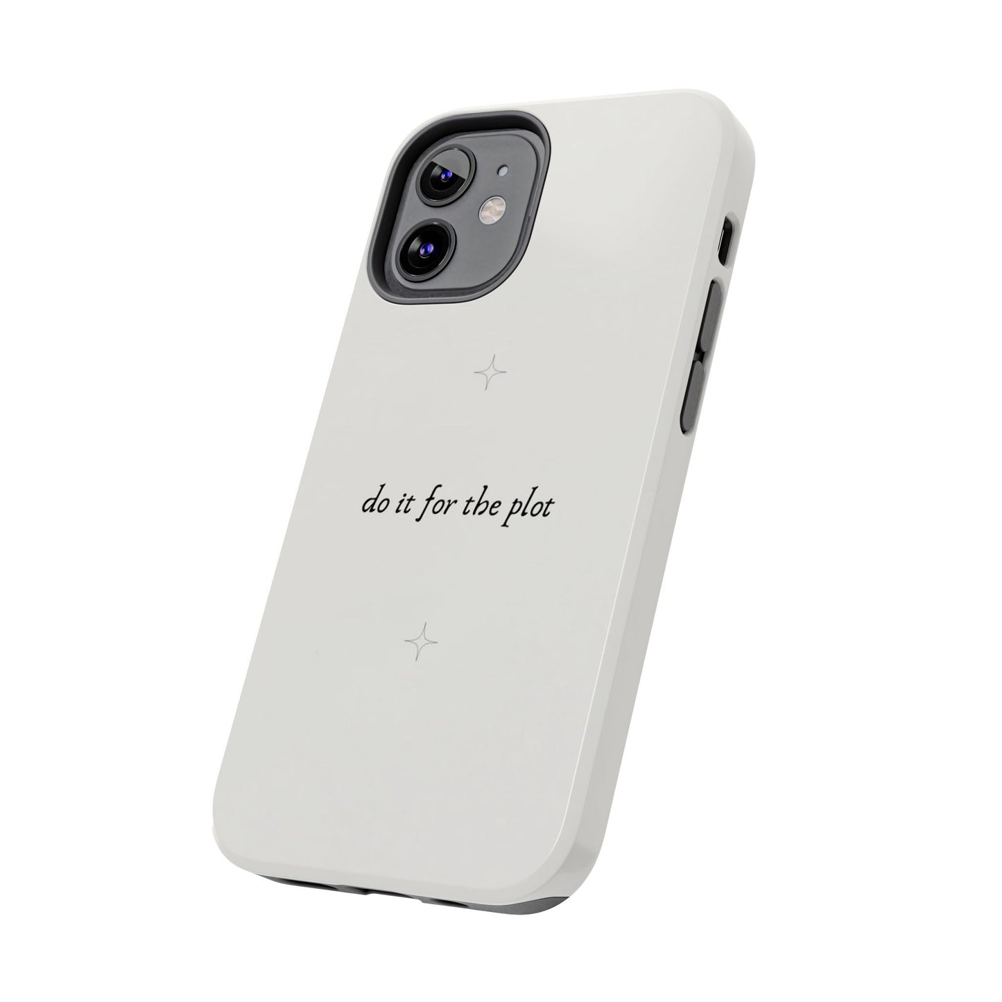 Do It For the Plot Simple Aesthetic Glossy Phone Case with Affirmation