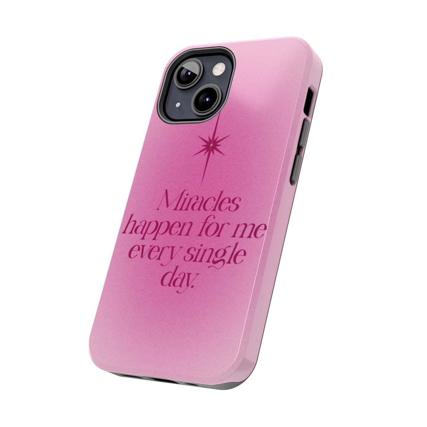 Miracles Happen Affirmation Phone Case