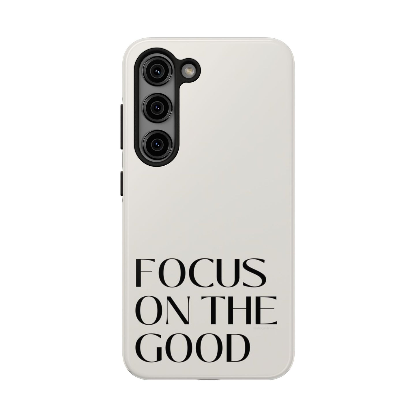 Focus on the Good Affirmation Phone Case