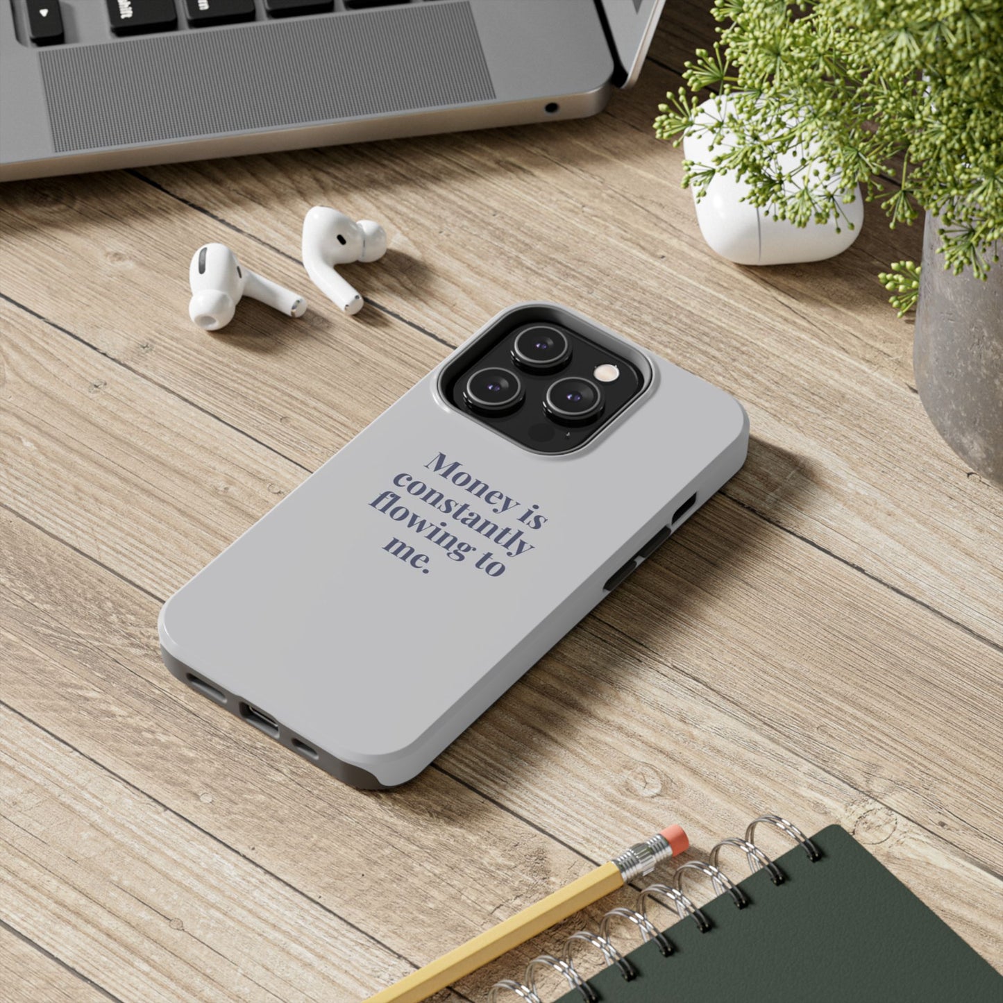 Money Is Constantly Flowing to Me Phone Case