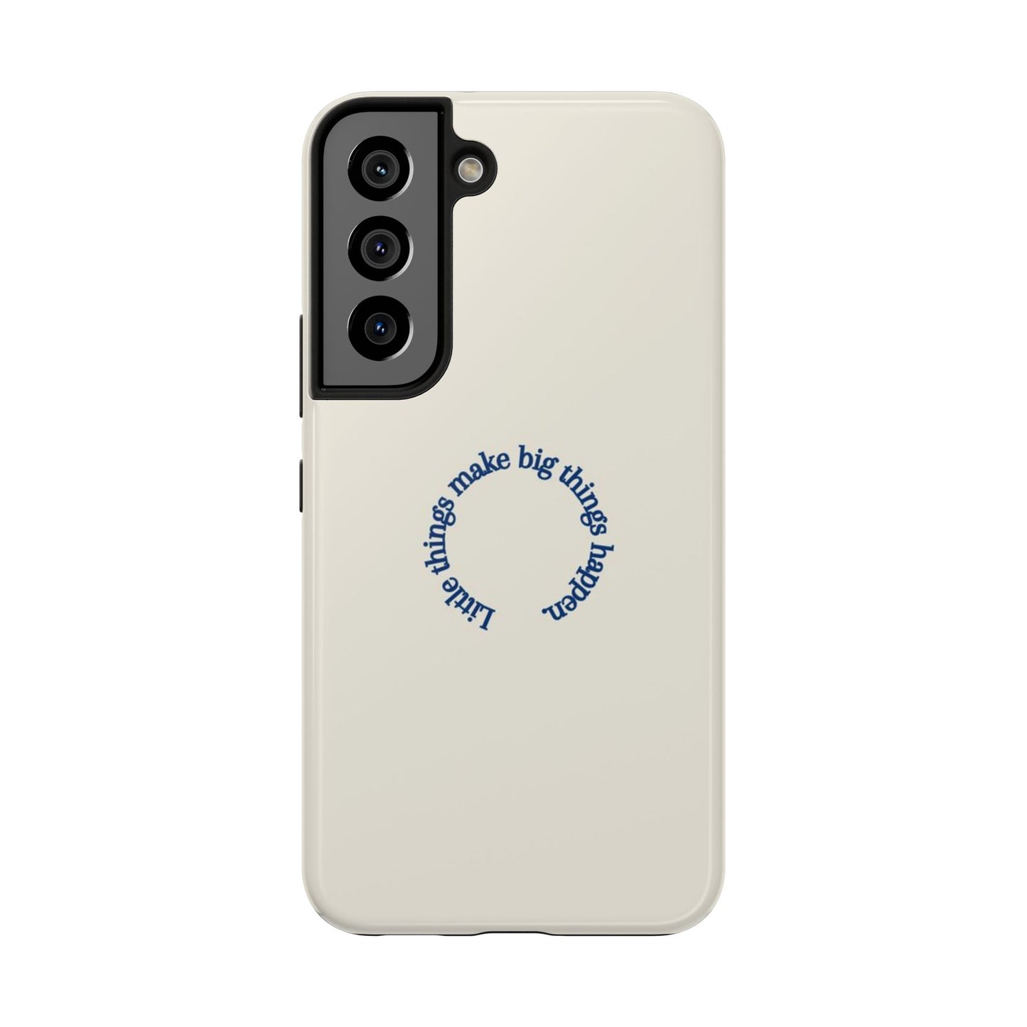Little Things Make Big Things Happen Affirmation Phone Case