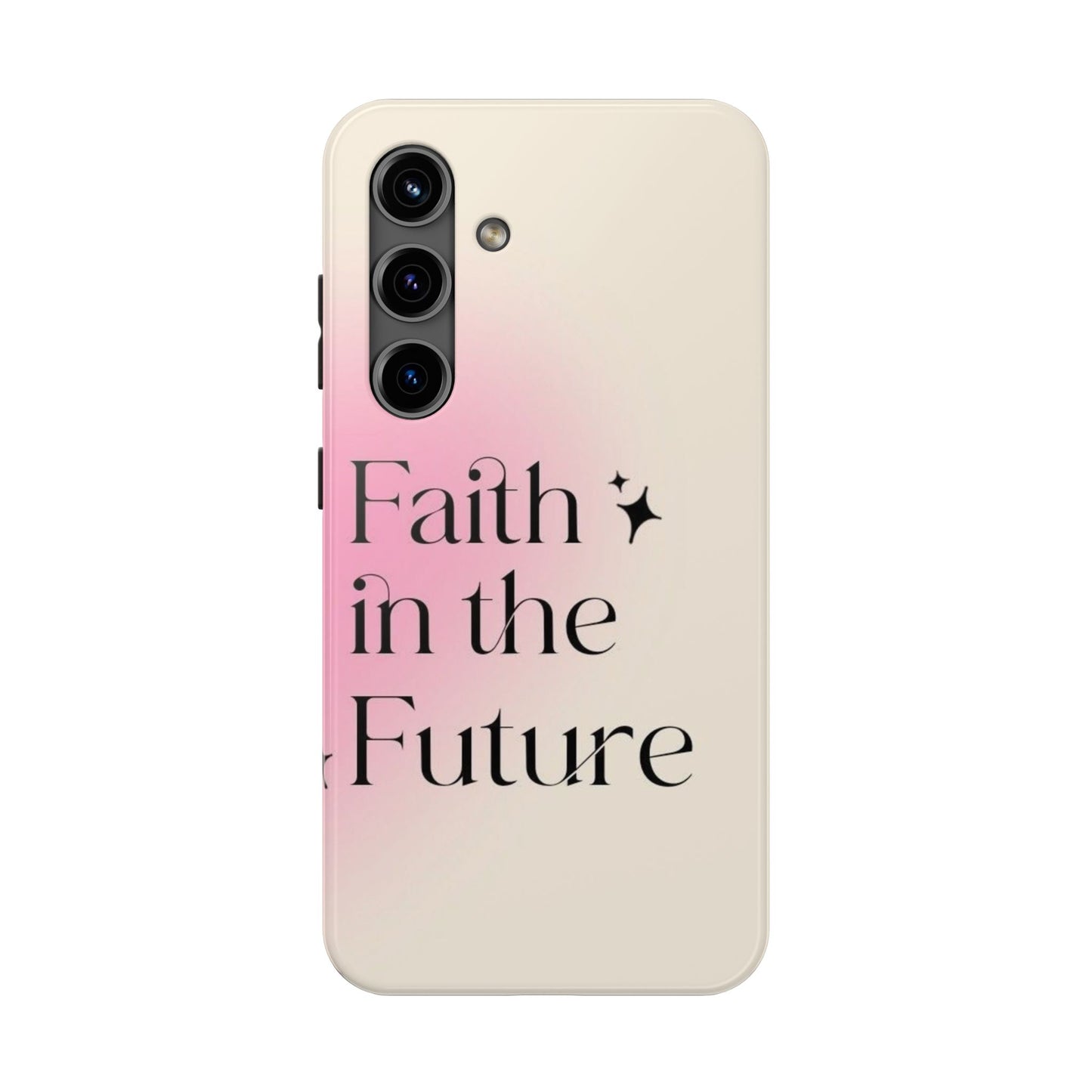 Faith in the Future Affirmation Phone Case