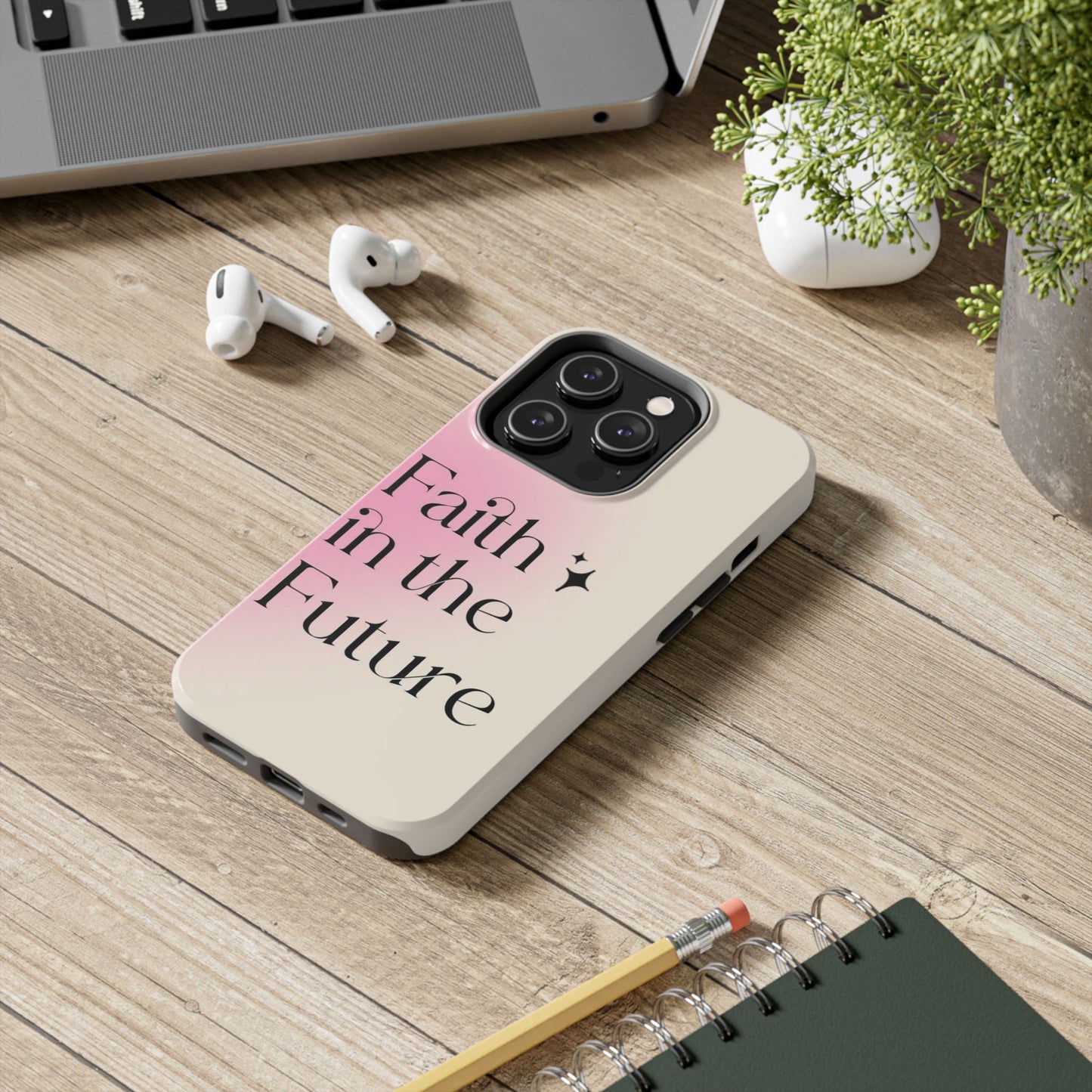 Faith in the Future Affirmation Phone Case