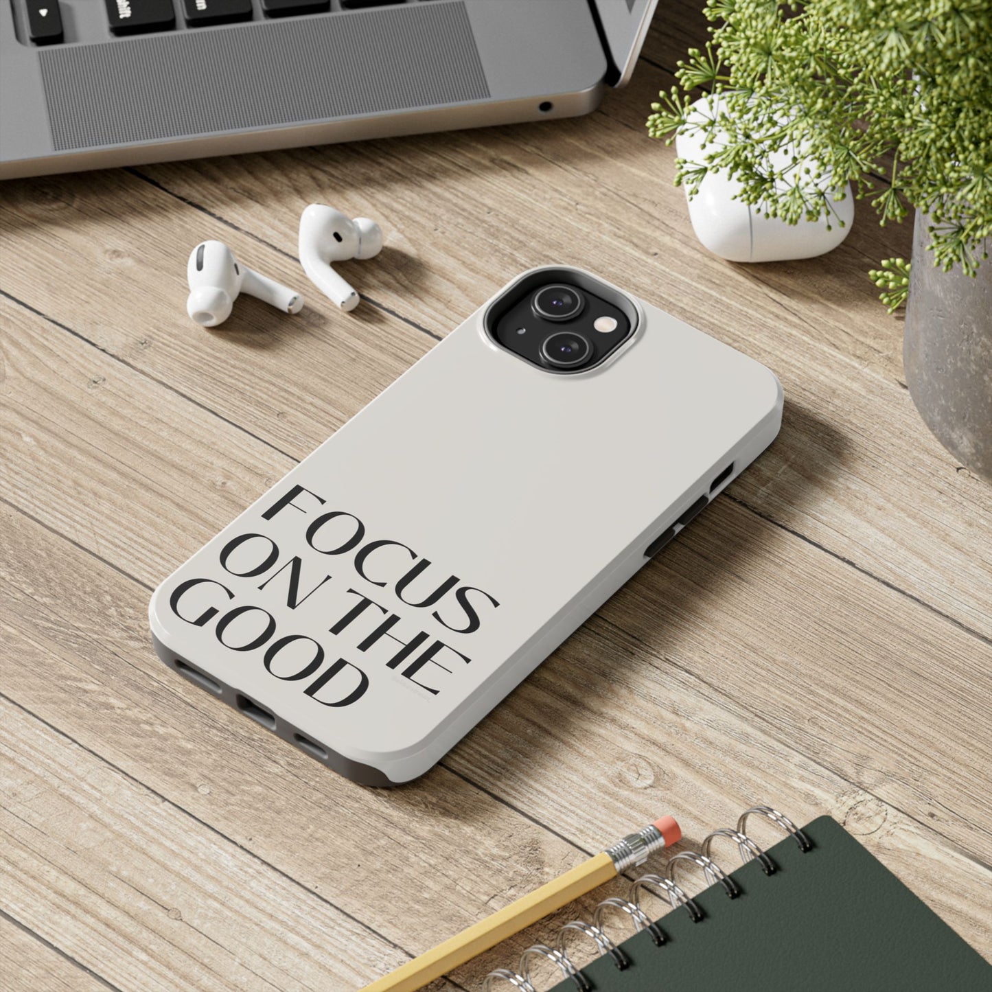 Focus on the Good Affirmation Phone Case