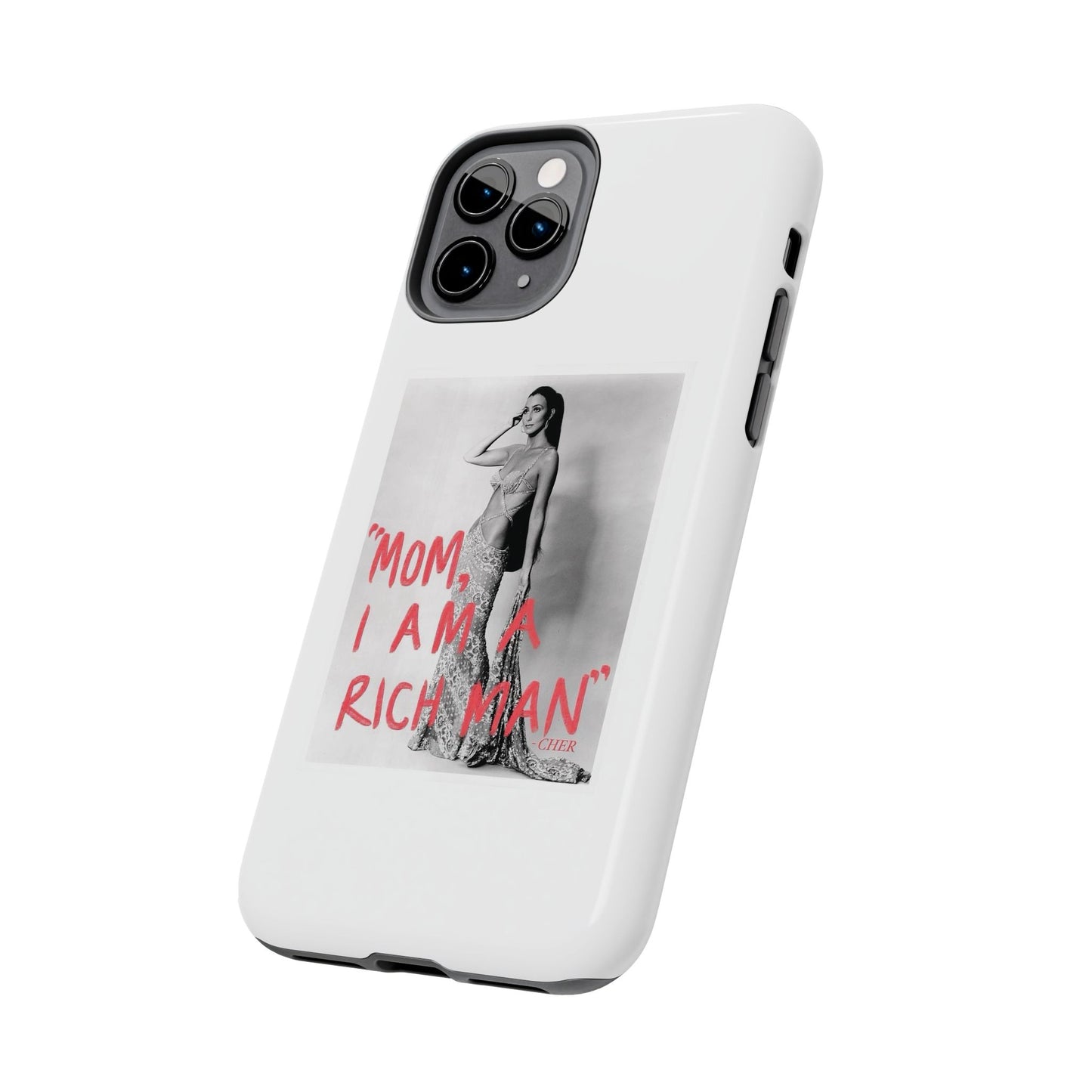 Mom I am A Rich Man Cher Phone Case