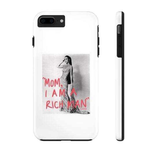 Mom I am A Rich Man Cher Phone Case