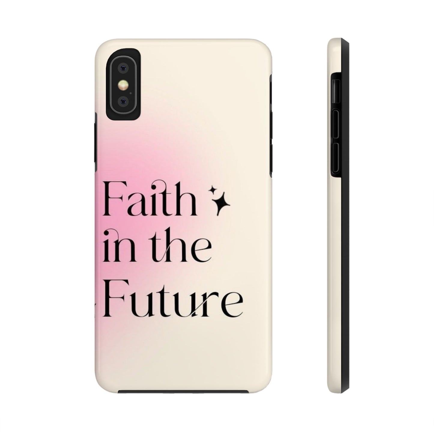 Faith in the Future Affirmation Phone Case