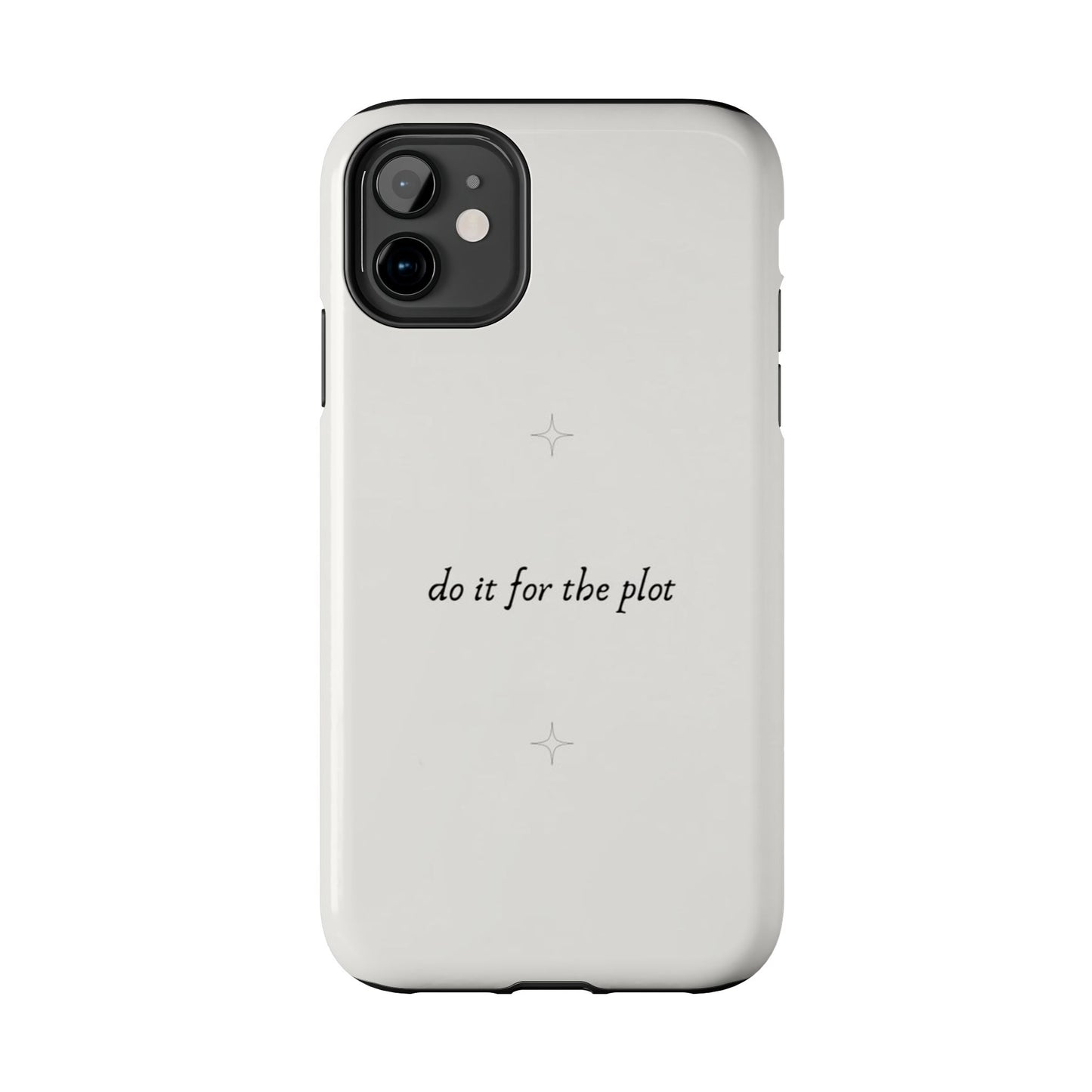 Do It For the Plot Simple Aesthetic Glossy Phone Case with Affirmation