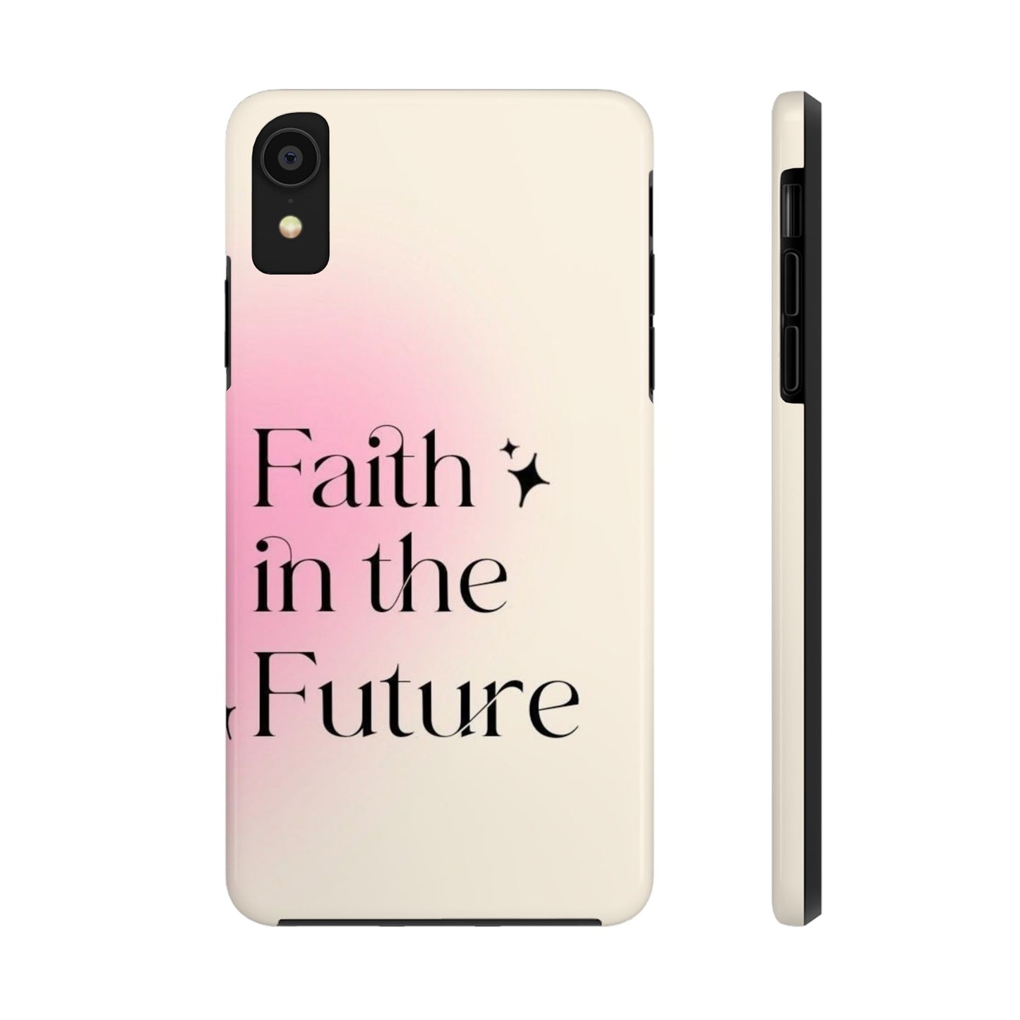 Faith in the Future Affirmation Phone Case