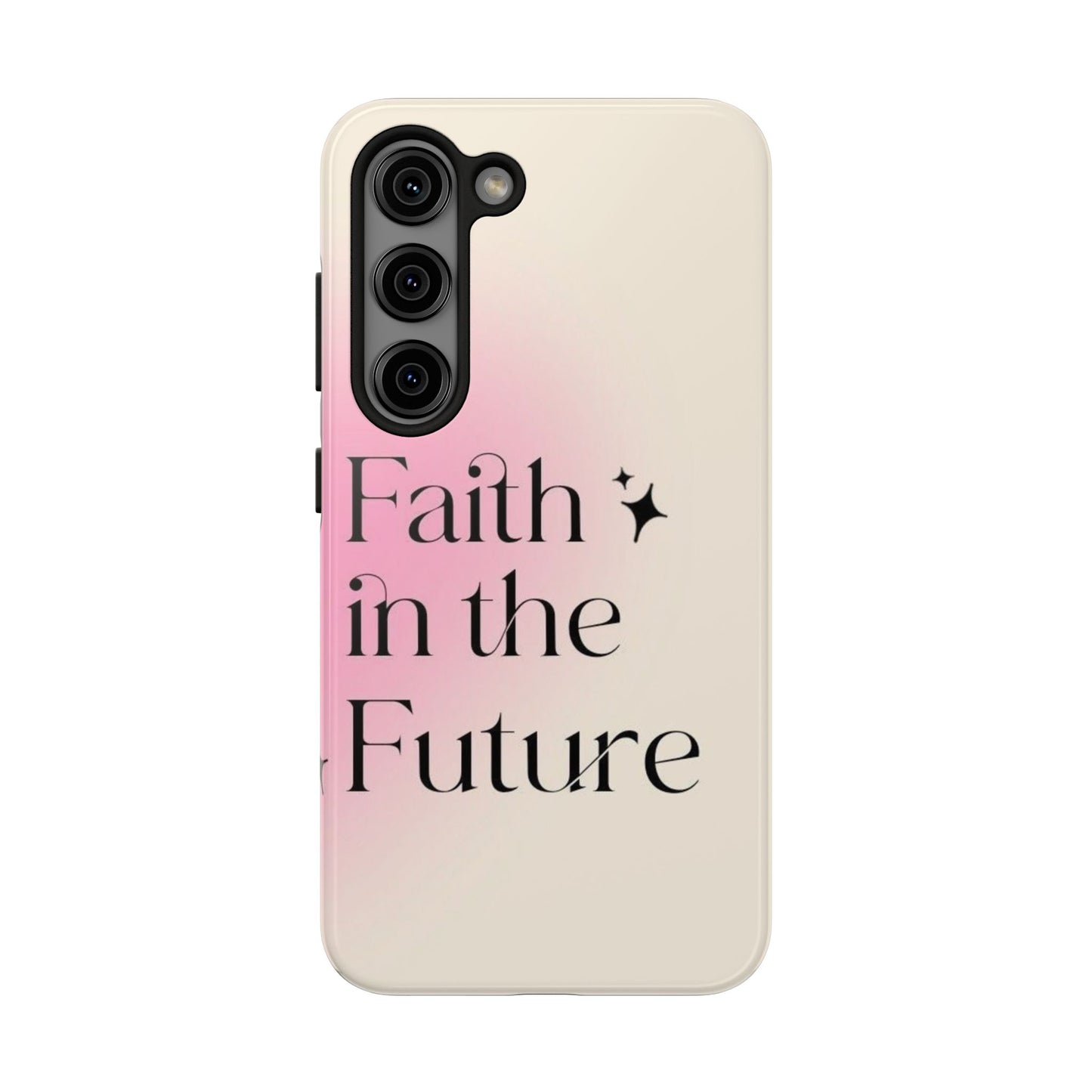 Faith in the Future Affirmation Phone Case