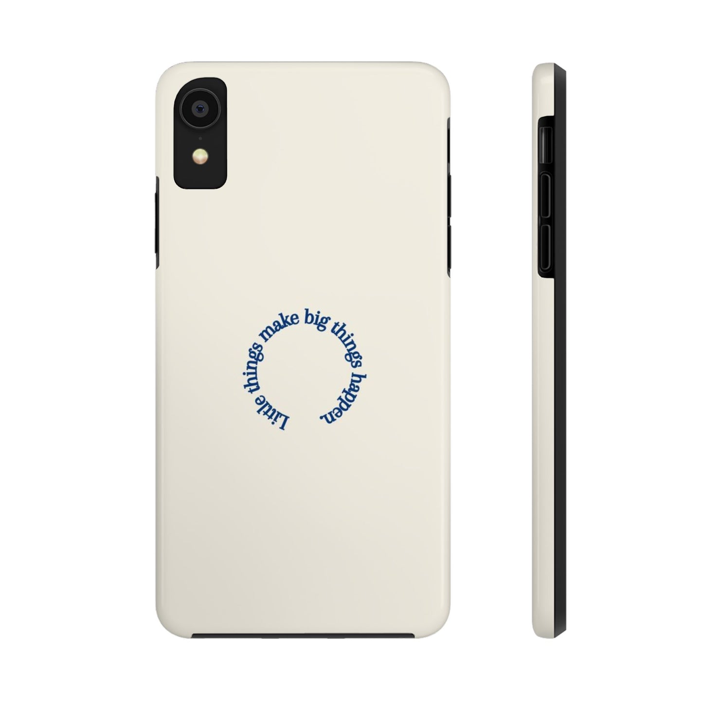 Little Things Make Big Things Happen Affirmation Phone Case