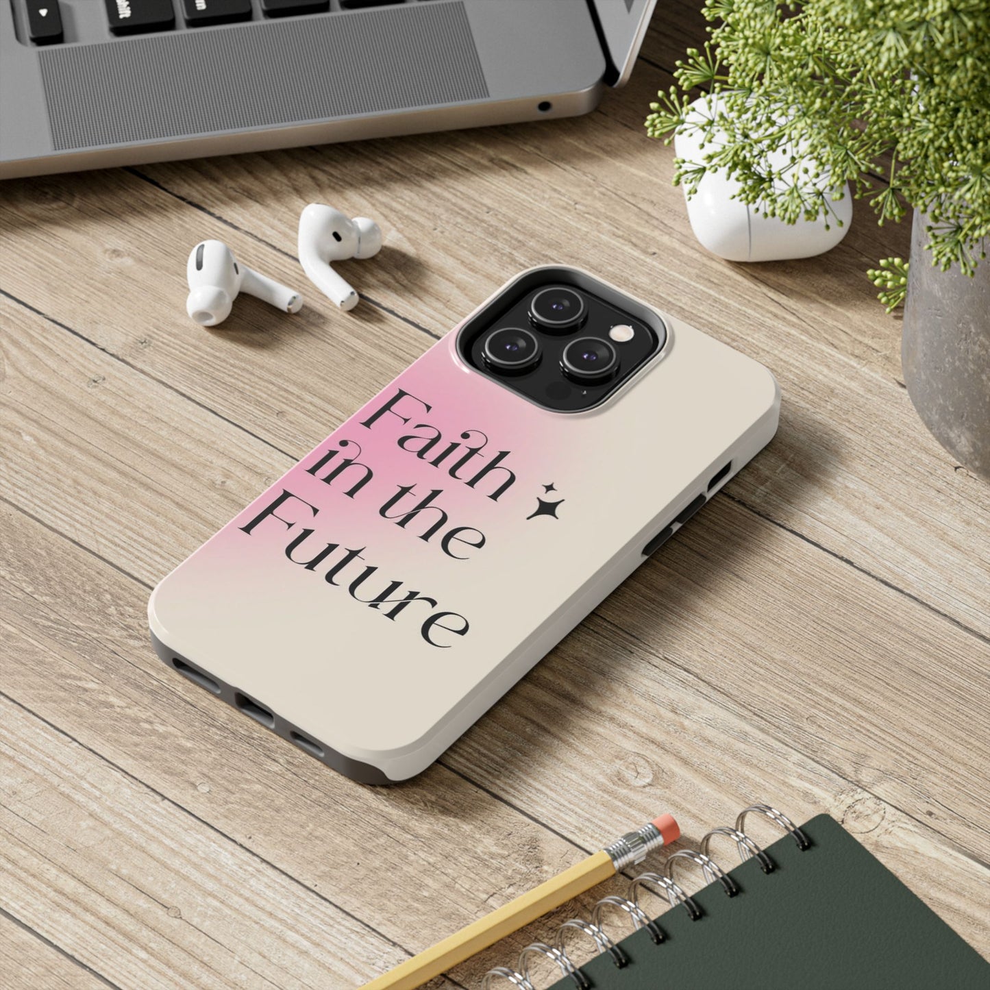 Faith in the Future Affirmation Phone Case