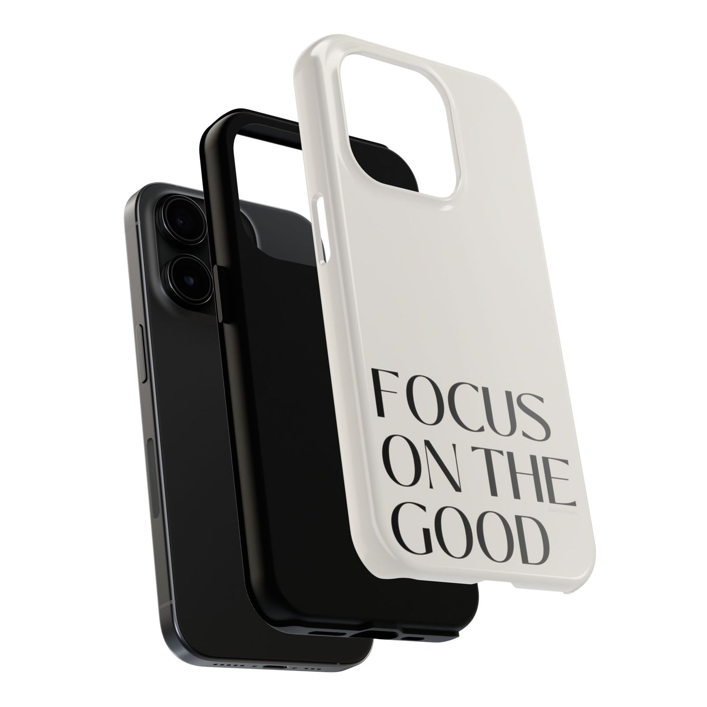 Focus on the Good Affirmation Phone Case