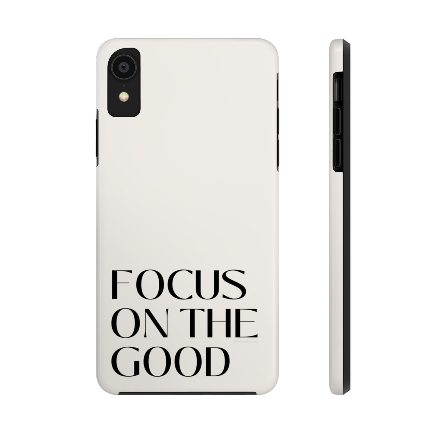 Focus on the Good Affirmation Phone Case