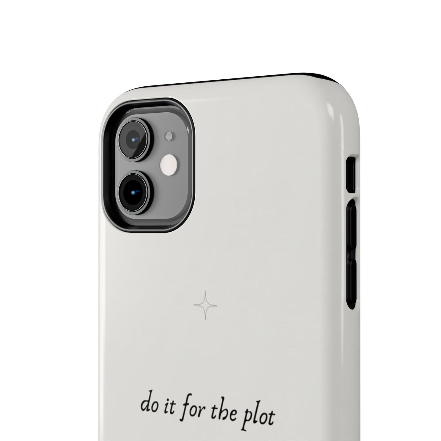 Do It For the Plot Simple Aesthetic Glossy Phone Case with Affirmation