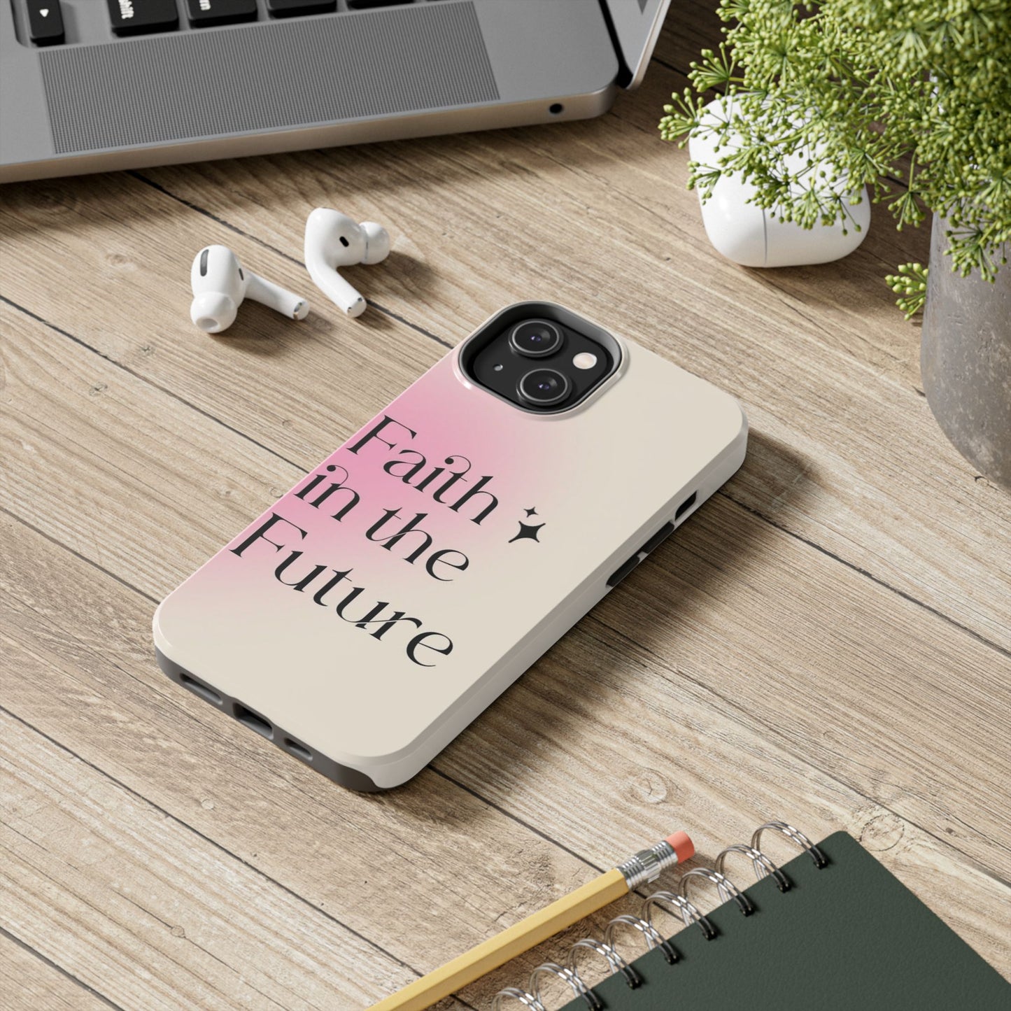 Faith in the Future Affirmation Phone Case