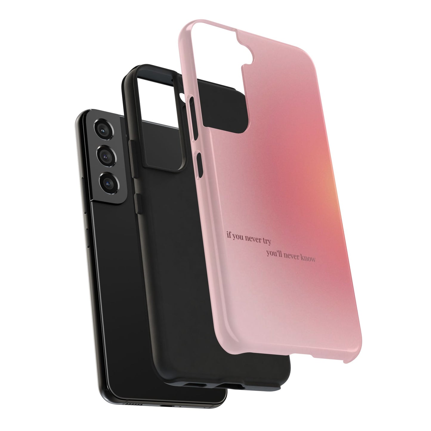 If You Never Try You’ll Never Know Phone Case