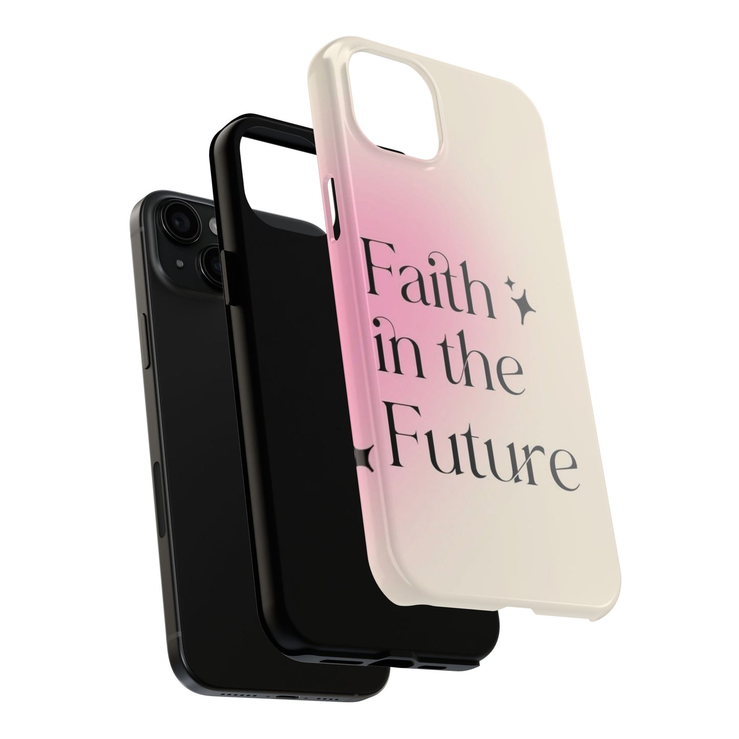 Faith in the Future Affirmation Phone Case
