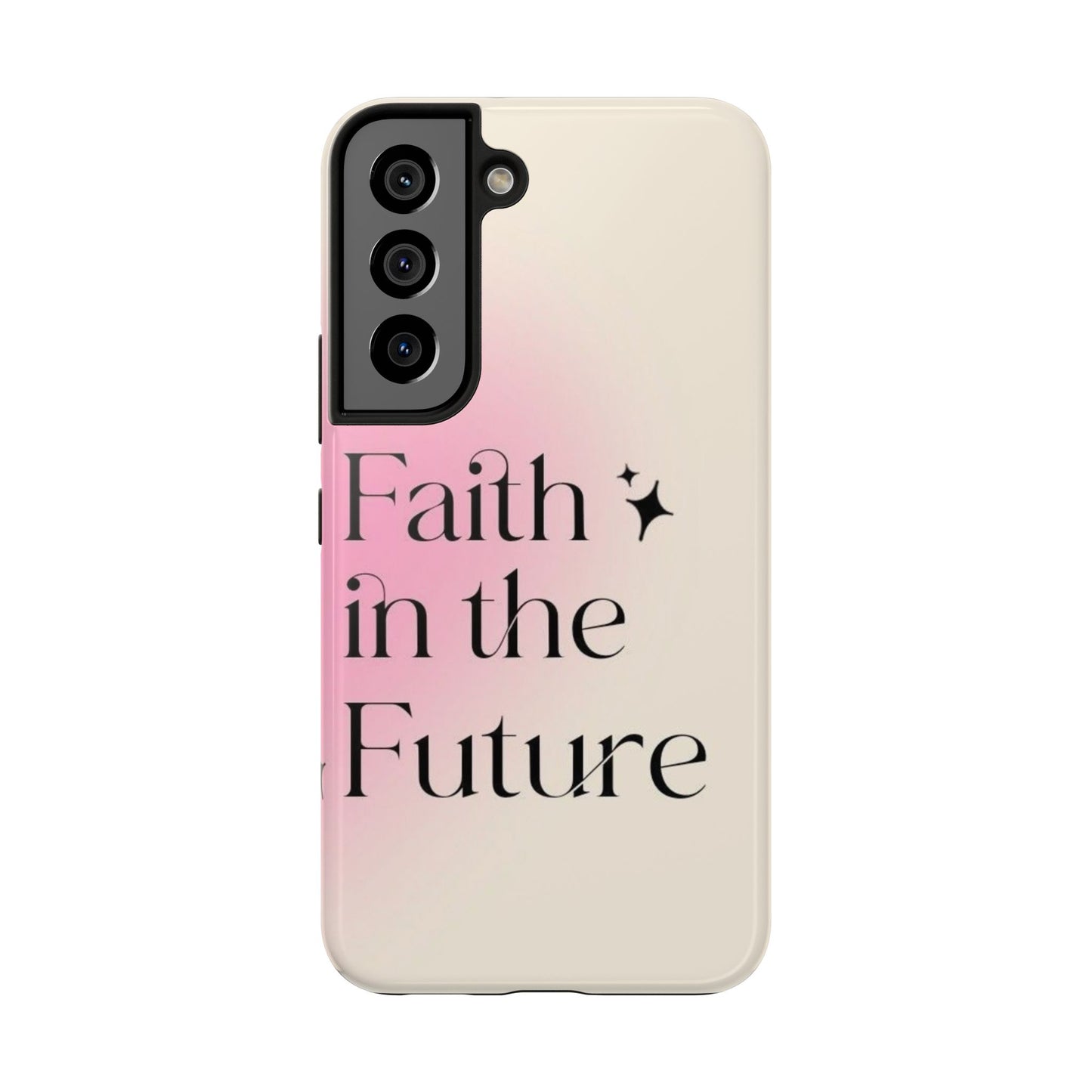Faith in the Future Affirmation Phone Case