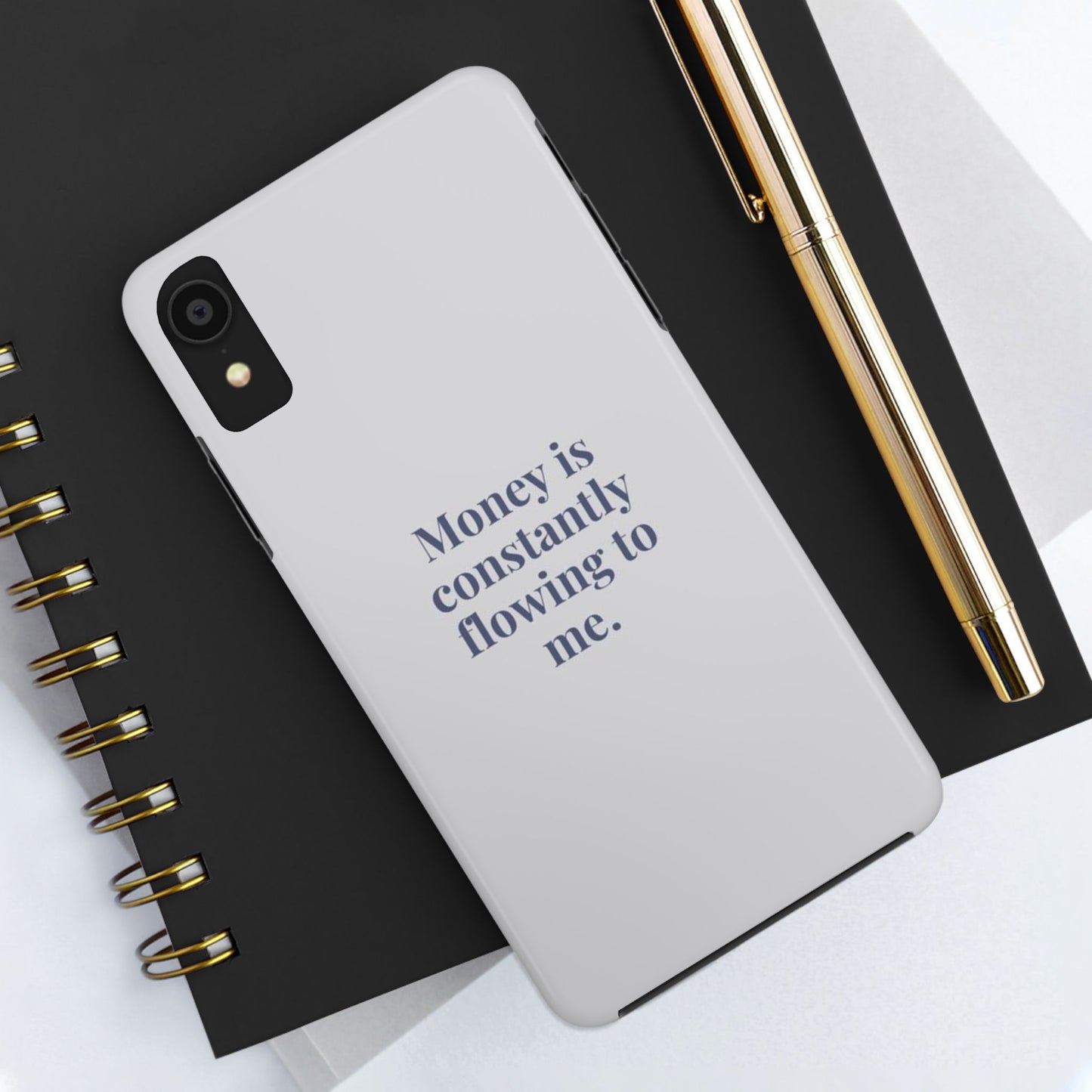 Money Is Constantly Flowing to Me Phone Case