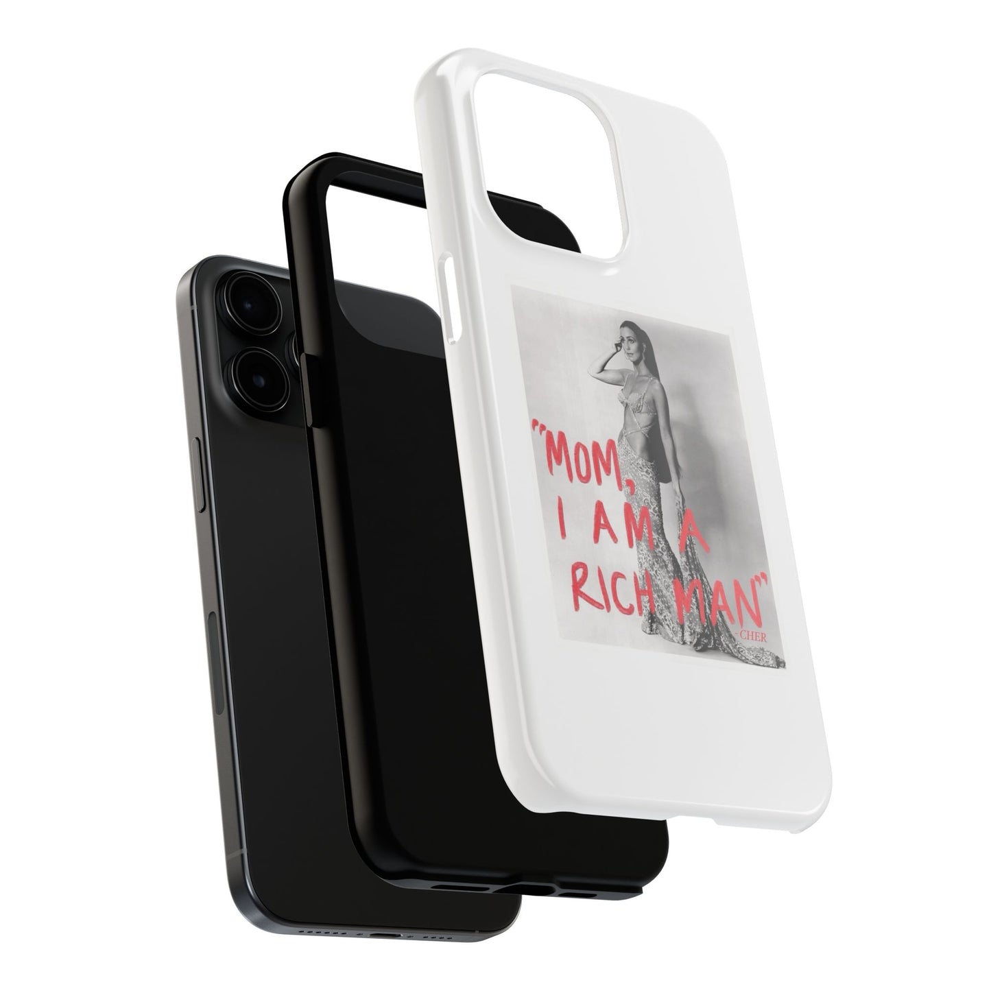 Mom I am A Rich Man Cher Phone Case