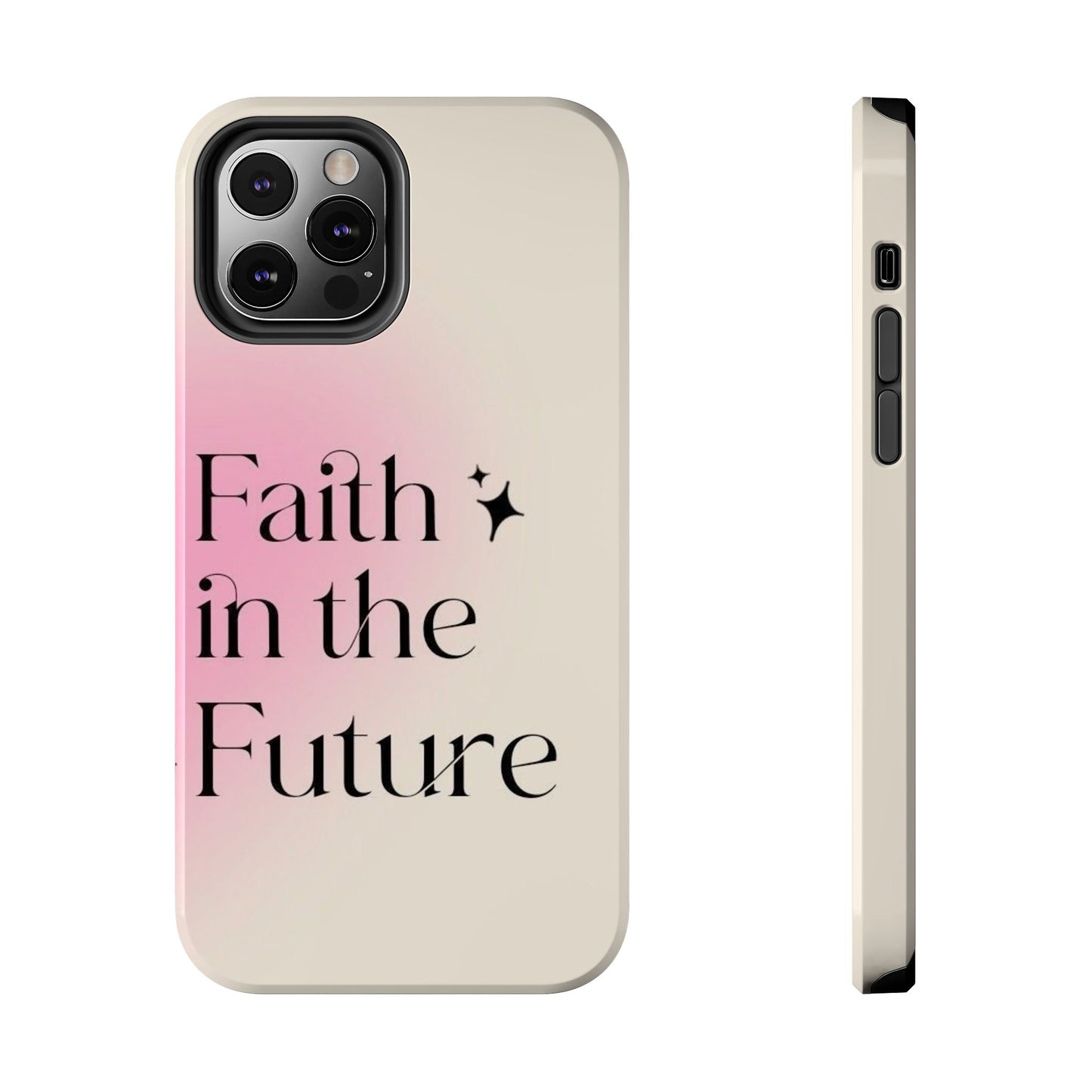 Faith in the Future Affirmation Phone Case