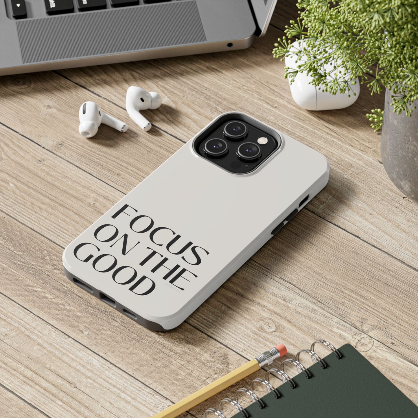 Focus on the Good Affirmation Phone Case