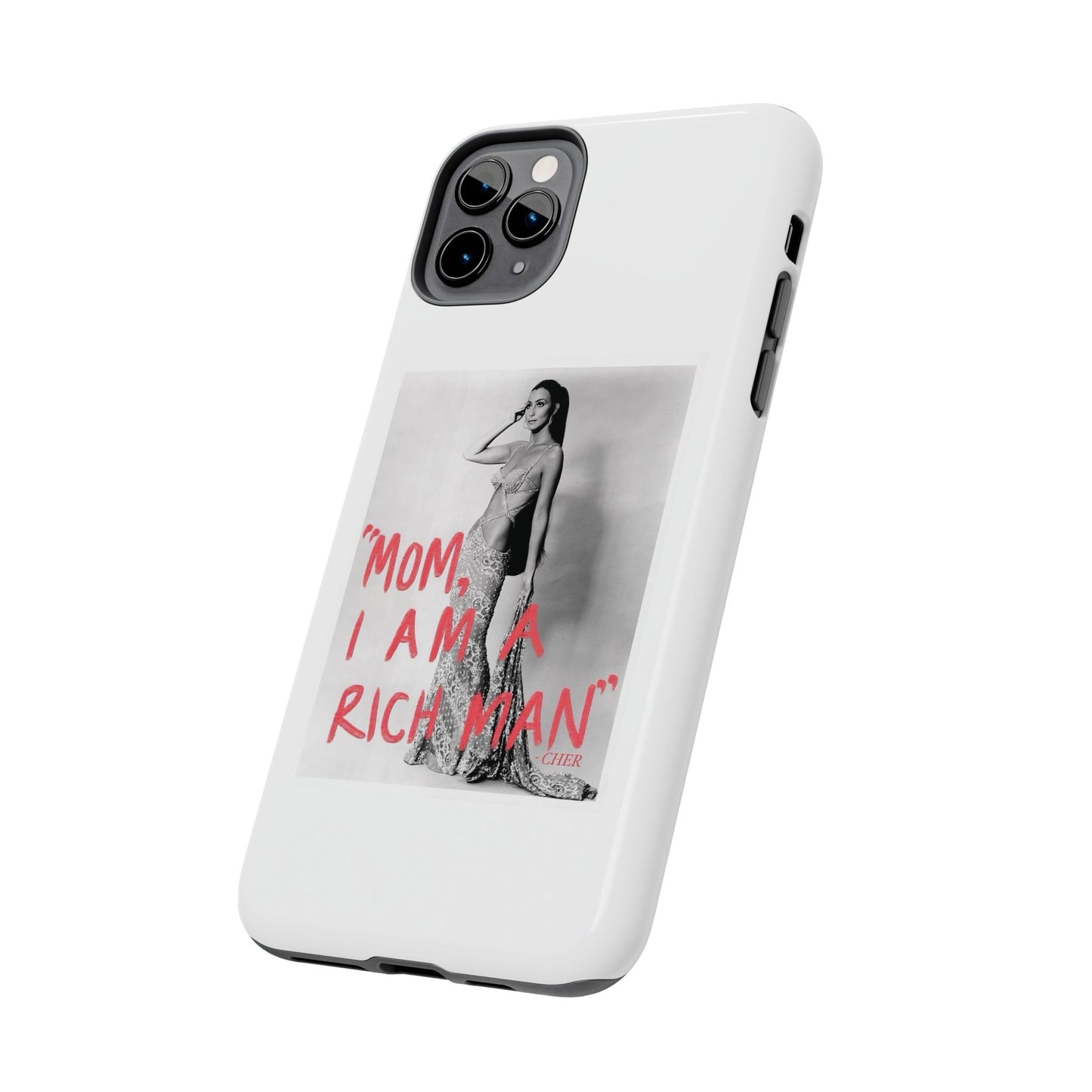 Mom I am A Rich Man Cher Phone Case