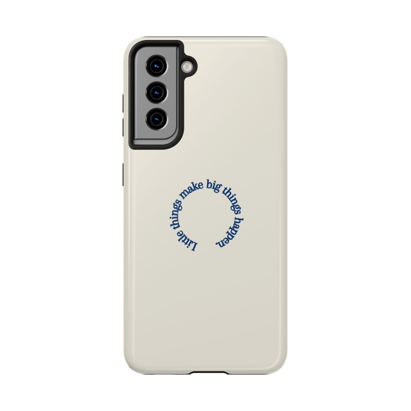 Little Things Make Big Things Happen Affirmation Phone Case