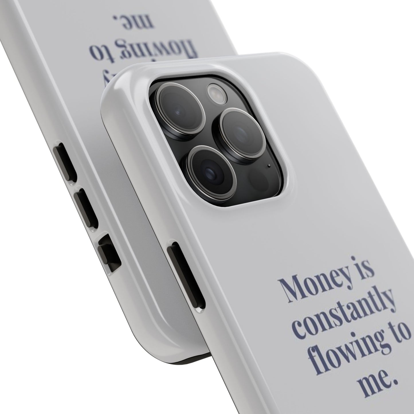 Money Is Constantly Flowing to Me Phone Case
